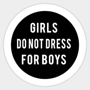 Girls do not dress for boys Sticker